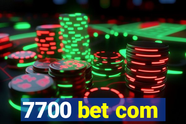 7700 bet com